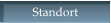 Standort